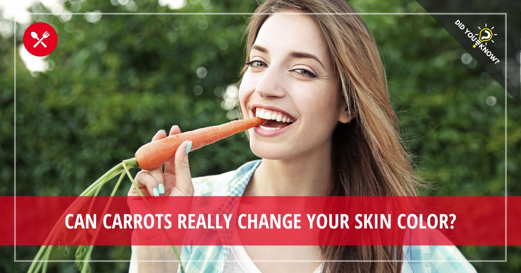 Carrots Can Change the Color of Our Skin Did You Know?